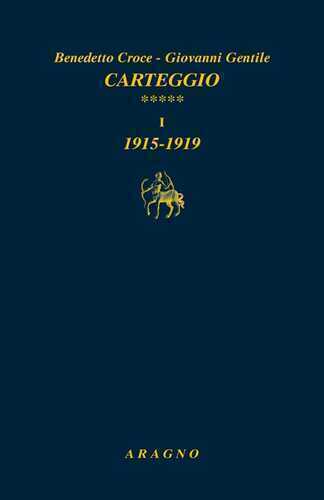 Carteggio. Vol. 5: Tomo I: 1915-1919. Tomo II: 1920-1924