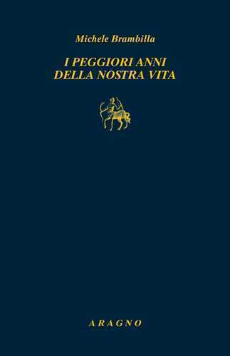 I peggiori anni della nostra vita