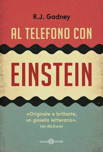 Al telefono con Einstein — R. J. Gadney