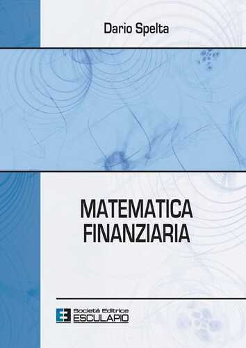 Matematica finanziaria — Dario Spelta
