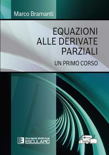 Equazioni alle derivate parziali. Un primo corso