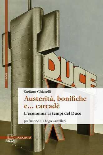 Austerità, bonifiche e... carcadè. L'economia ai tempi del Duce