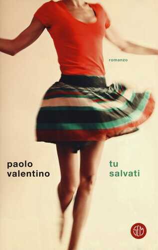 Tu salvati — Paolo Valentino