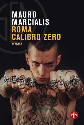 Roma calibro zero — Mauro Marcialis