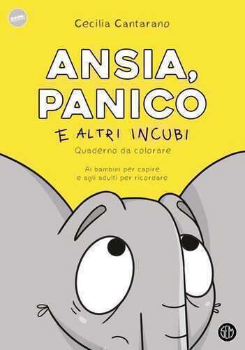 Ansia, panico e altri incubi. Quaderno da colorare