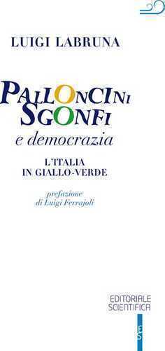 Palloncini sgonfi e democrazia. L'Italia in giallo-verde