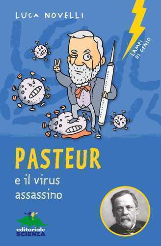 Pasteur e il virus assassino — Luca Novelli