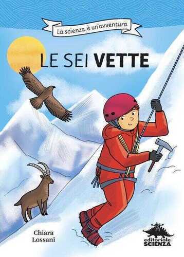 sei vette. La scienza è un'avventura