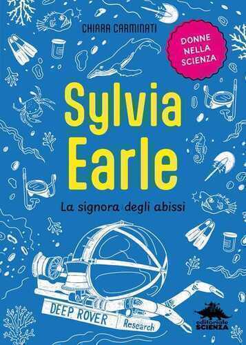 Sylvia Earle. La signora degli abissi