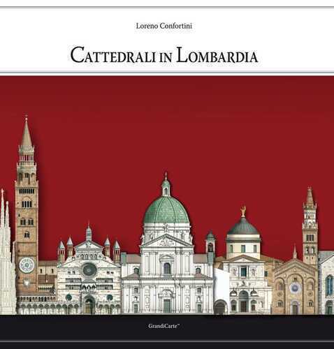 Cattedrali in Lombardia. Ediz. a colori