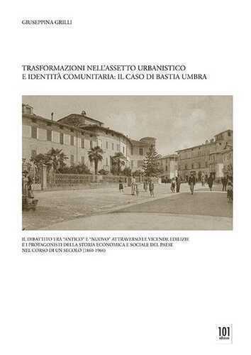 Trasformazioni nell'assetto urbanistico e identità comunitaria: il caso di Bastia Umbra