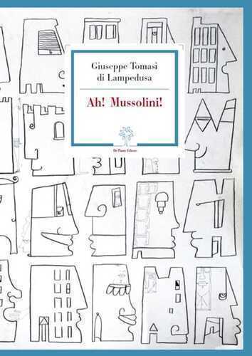 Ah! Mussolini! — Giuseppe Tomasi Di Lampedusa