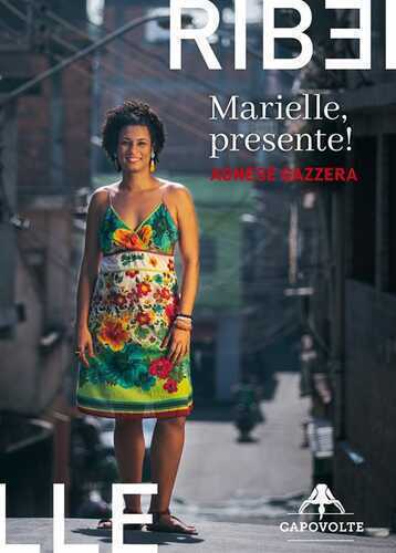 Marielle, presente! — Agnese Gazzera