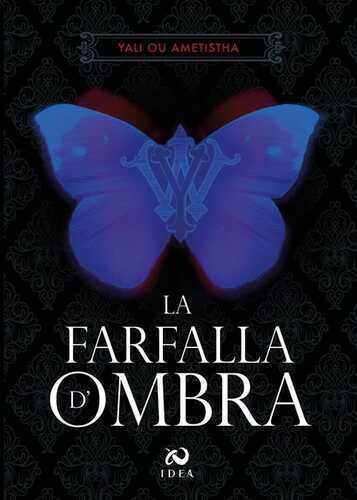 La farfalla d'ombra — Yali Ou Ametistha