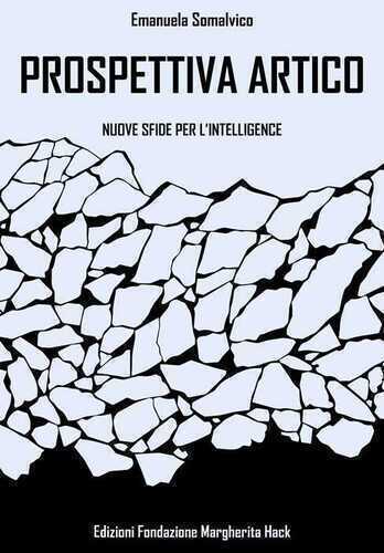 Prospettiva Artico. Nuove sfide per l'Intelligence
