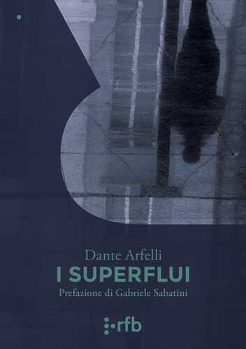 I superflui — Dante Arfelli