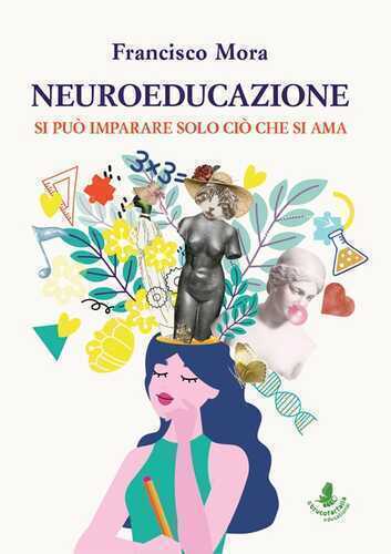 Neuroeducazione. Si può imparare solo ciò che si ama