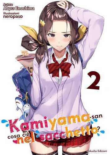 Kamiyama-san: cosa c’è nel sacchetto?. Vol. 2