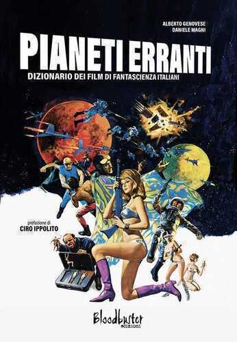 Pianeti erranti. Dizionario dei film di fantascienza italiani