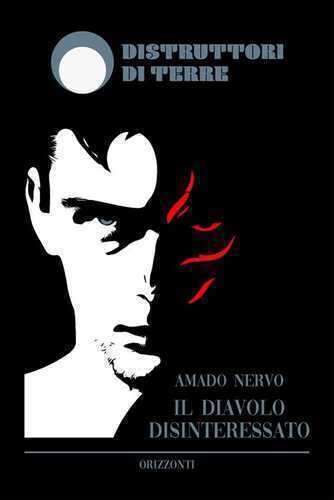 Il diavolo disinteressato. Nuova ediz.
