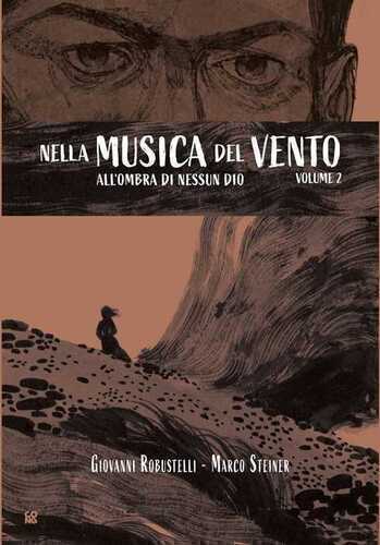 All'ombra di nessun Dio. Nella musica del vento. Vol. 2
