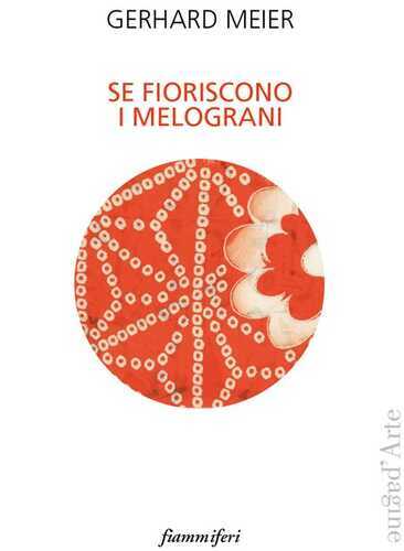 Se fioriscono i melograni