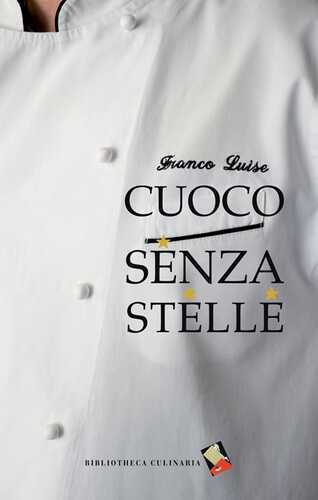 Cuoco senza stelle — Franco Luise