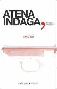 Atena indaga — Camillo Morganti