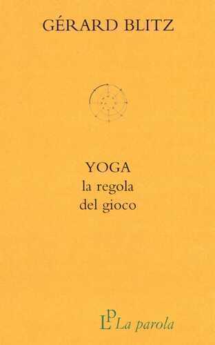 Yoga. La regola del gioco