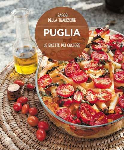 Puglia. Le ricette più gustose