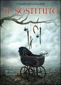 Il sostituto — Brenna Yovanoff
