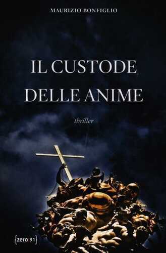 Il custode delle anime — Maurizio Bonfiglio