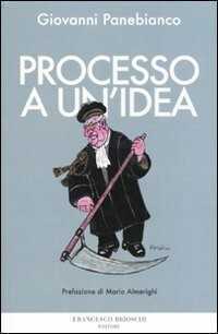 Processo a un'idea — Giovanni Panebianco