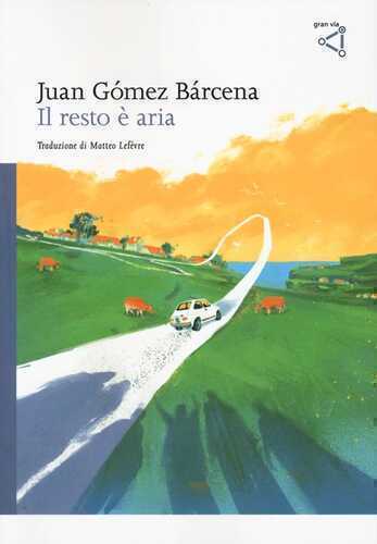 Il resto è aria — Juan Gomez Barcena