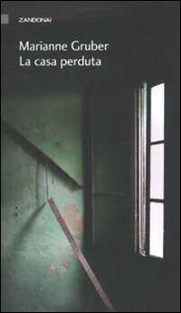 La casa perduta — Marianne Gruber