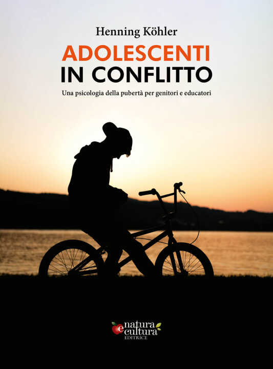 Adolescenti in conflitto. Una psicologia della pubertà per genitori e educatori