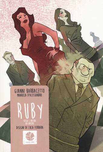 Ruby. Sesso e potere ad Arcore — Gianni Barbacetto