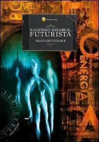 Raimondo Mirabile, futurista
