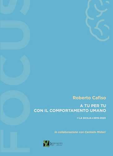 A tu per tu con il comportamento umano. «La Sicilia» 2015-2023