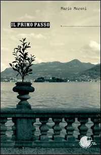 Il primo passo — Mario Moroni