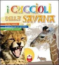 I cuccioli della savana. Ediz. illustrata