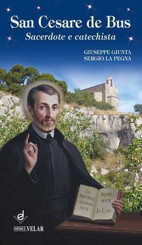 San Cesare de Bus. Sacerdote e catechista