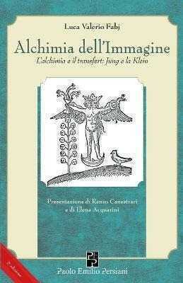 Alchimia dell'immagine. L'alchimia e il transfert. Jung e la Klein