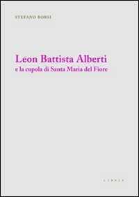 Leon Battista Alberti e la cupola di Santa Maria del Fiore