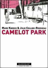 Camelot park — Mark Kneece