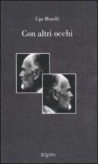 Con altri occhi — Ugo Morelli