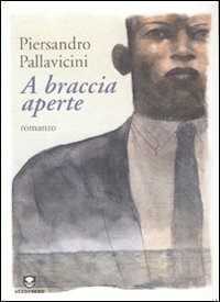 A braccia aperte — Piersandro Pallavicini
