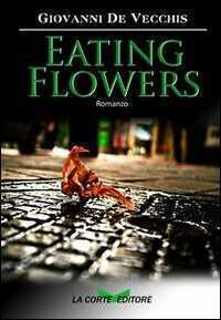 Eating flowers — Giovanni De Vecchis