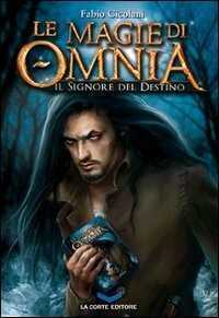 Le magie di Omnia. Il signore del destino
