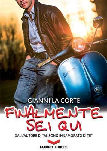 Finalmente sei qui — Gianni La Corte